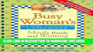 Ebook Busy Woman s Slow Cooker Cookbook: Meals Ready And Waiting Free Read