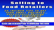 Ebook Selling to Food Retailers: 25 Insider Tips to Get Your Small Business Successfully Selling