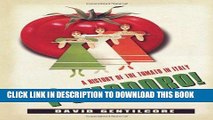 Ebook Pomodoro!: A History of the Tomato in Italy (Arts and Traditions of the Table: Perspectives