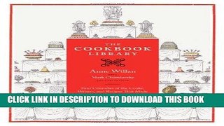 Best Seller The Cookbook Library: Four Centuries of the Cooks, Writers, and Recipes That Made the