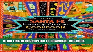 Best Seller Santa Fe School of Cooking Cookbook Free Read