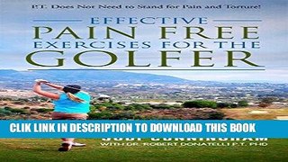 [PDF] P.T. Does Not Need to Stand for Pain and Torture! Effective Pain Free Exercises for the