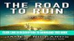 [PDF] FREE The Road to Ruin: The Global Elites  Secret Plan for the Next Financial Crisis