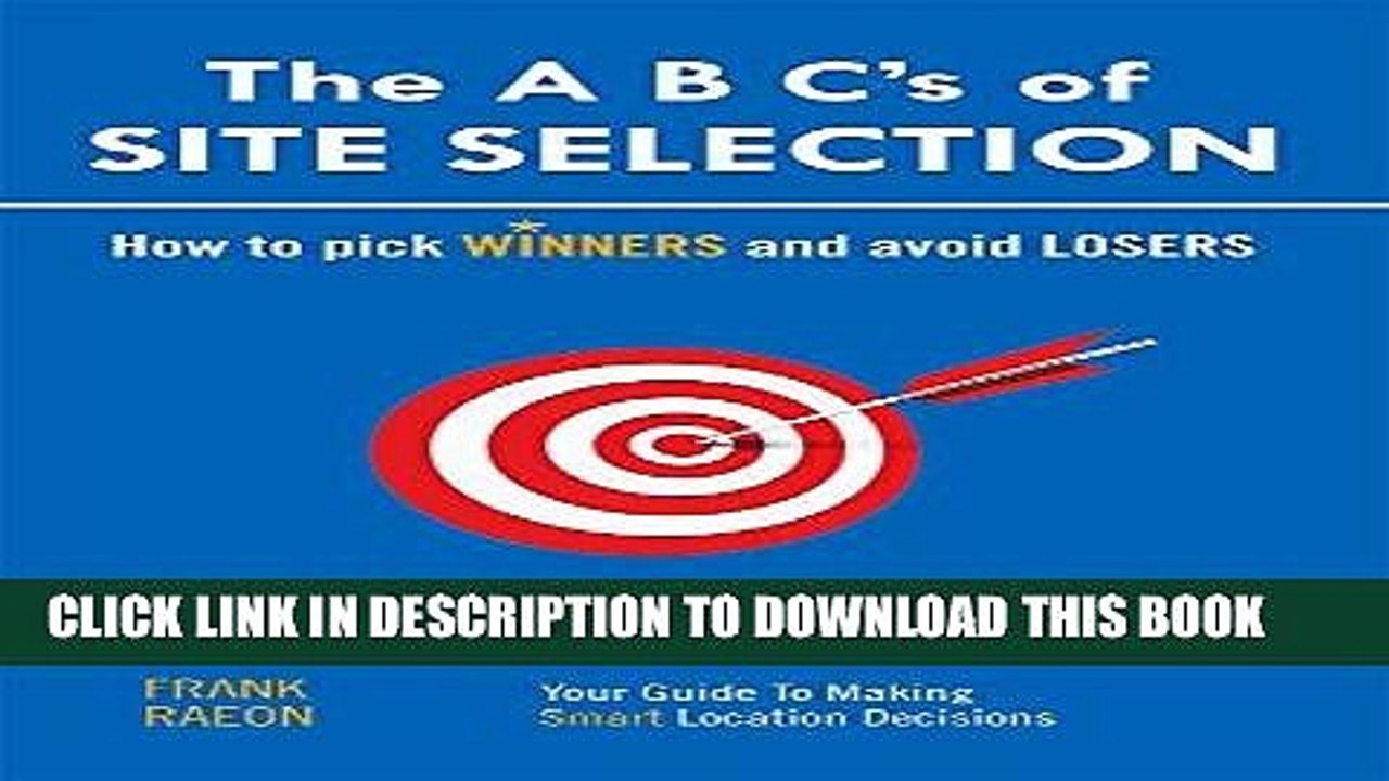 [PDF] The A B C s of SITE SELECTION: How to Pick Winners and Avoid Losers Full Collection