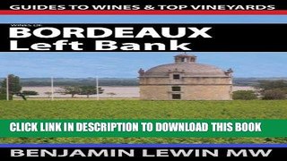 [PDF] Wines of Bordeaux: Left Bank: Volume 1A (Intelligent Guides to Wines and Top Vineyards) Full