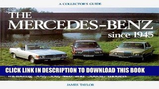 Ebook Mercedes-Benz Since 1945: Collectors Guide Volume 3 (Collector s Guide , Vol 3) Free Read