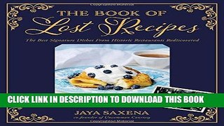 Best Seller The Book of Lost Recipes: The Best Signature Dishes From Historic Restaurants
