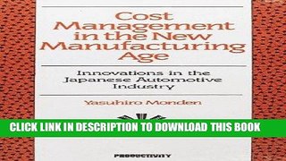 Best Seller Cost Management in the New Manufacturing Age: : Innovations in the Japanese Automotive