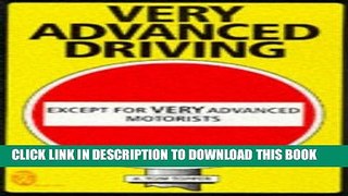 Ebook Very Advanced Driving (Right Way) Free Read