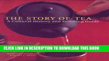 Ebook The Story of Tea: A Cultural History and Drinking Guide Free Read