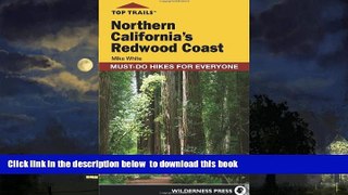 liberty book  Top Trails: Northern California s Redwood Coast: Must-Do Hikes for Everyone BOOOK