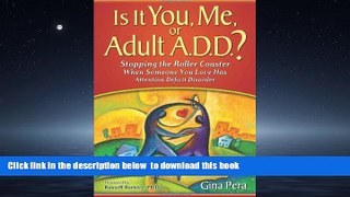 liberty book  Is It You, Me, or Adult A.D.D.? Stopping the Roller Coaster When Someone You Love
