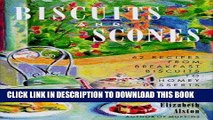 Best Seller Biscuits and Scones: 62 Recipes from Breakfast Biscuits to Homey Desserts Free Read