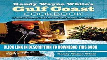 [PDF] Randy Wayne White s Gulf Coast Cookbook: With Memories And Photos Of Sanibel Island Full