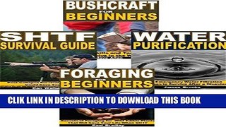 [PDF] Bushcraft Survival 4-Box Set: Bushcraft for Beginners, Foraging for Beginners, SHTF Survival