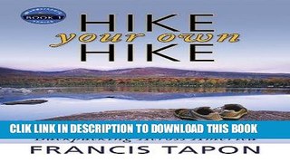 [PDF] Hike Your Own Hike: 7 Life Lessons from Backpacking Across America (WanderLearn Series Book