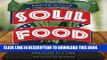 Ebook Soul Food: The Surprising Story of an American Cuisine, One Plate at a Time Free Read