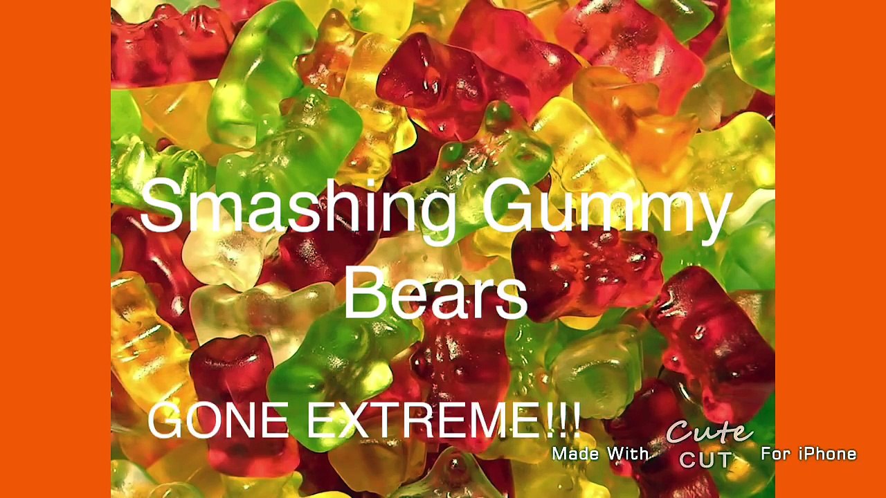 Smashing Gummy Bears(WENT EXTREME!!!)
