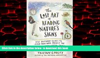 liberty books  The Lost Art of Reading Nature s Signs: Use Outdoor Clues to Find Your Way, Predict
