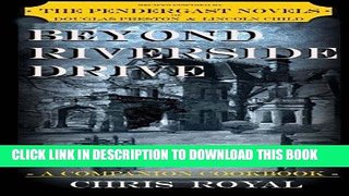 Best Seller Beyond Riverside Drive (new edition): A Companion Cookbook to the Pendergast Novels