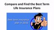 Compare and Find the Best Term Life Insurance Plans