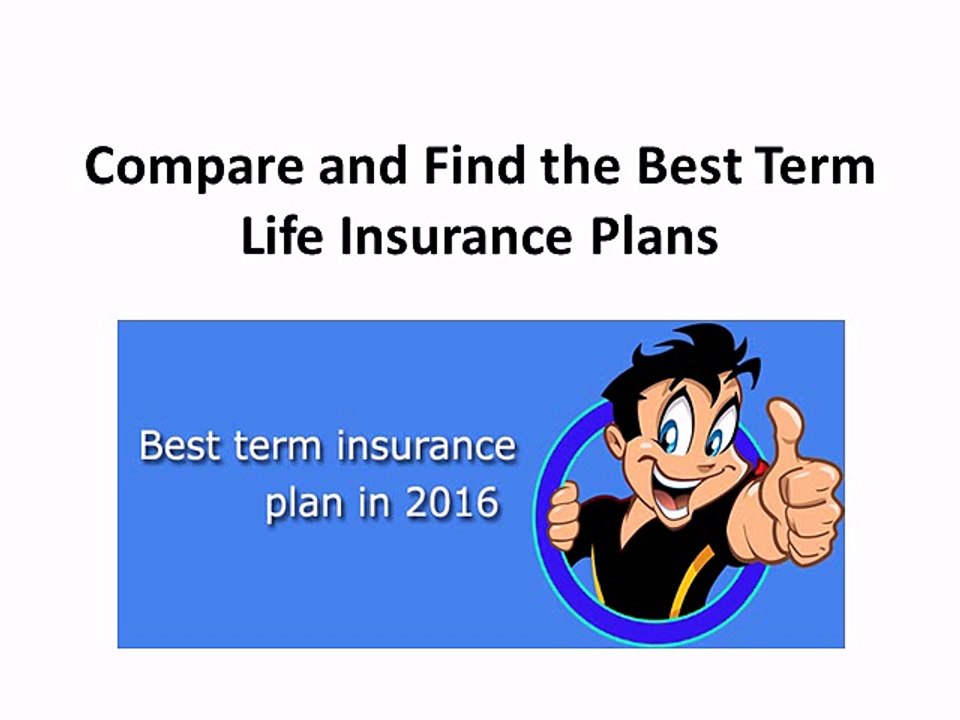 Compare and Find the Best Term Life Insurance Plans