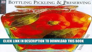 Ebook Clearly Delicious: An Illustrated Guide to Preserving , Pickling   Bottling Free Read