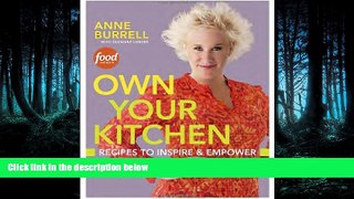 Read Own Your Kitchen: Recipes to Inspire   Empower Library Online Ebook