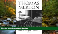 READ BOOK  Thomas Merton: Selected Essays  BOOK ONLINE