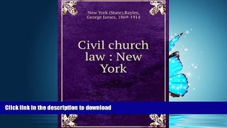 READ  Civil Church Law : New York [FACSIMILE] FULL ONLINE