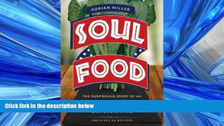 PDF Soul Food: The Surprising Story of an American Cuisine, One Plate at a Time Full Online Ebook