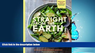 Read Straight from the Earth: Irresistible Vegan Recipes for Everyone Library Online