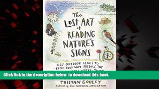 Best books  The Lost Art of Reading Nature s Signs: Use Outdoor Clues to Find Your Way, Predict