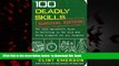liberty books  100 Deadly Skills: Survival Edition: The SEAL Operative s Guide to Surviving in the