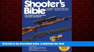 Best books  Shooter s Bible, 108th Edition: The Worldâ€™s Bestselling Firearms Reference BOOK