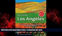 Best book  Day Hiking Los Angeles: City Parks, Santa Monica Mountains, San Gabriel Mountains BOOOK