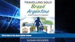 Buy NOW  Brazil and Argentina: From Jungle to Icebergs (Travelling Solo) (Volume 2) Ms Susan