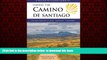 Best books  A Village to Village Guide to Hiking the Camino De Santiago: Camino Frances : St Jean