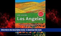 Read books  Day Hiking Los Angeles: City Parks, Santa Monica Mountains, San Gabriel Mountains READ