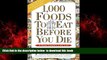 GET PDFbooks  1,000 Foods To Eat Before You Die: A Food Lover s Life List [DOWNLOAD] ONLINE
