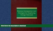 READ  Business Immigration Law: Strategies for Employing Foreign Nationals (Employment Law