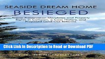 Read Seaside Dream Home Besieged: Scenic Preservation Mandates and Property Rights in Collision, a