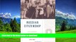 GET PDF  Russian Citizenship: From Empire to Soviet Union  GET PDF