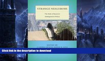 FAVORITE BOOK  Strange Neighbors: The Role of States in Immigration Policy (Citizenship and
