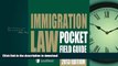 READ BOOK  Immigration Law Pocket Field Guide [Spiral-bound] [2012] (Author) Publisher s