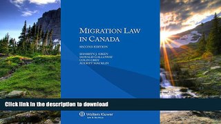 FAVORITE BOOK  Migration Law in Canada FULL ONLINE