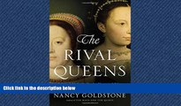 Read The Rival Queens: Catherine de  Medici, Her Daughter Marguerite de Valois, and the Betrayal