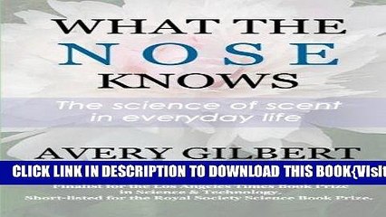 [PDF] What the Nose Knows: The Science of Scent in Everyday Life Full Online