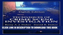 PDF Techniques of Crime Scene Investigation, Eighth Edition (Forensic and Police Science) Popular