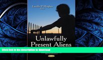 FAVORITE BOOK  Unlawfully Present Aliens: Legal Issues in State-Issued IDs and Education